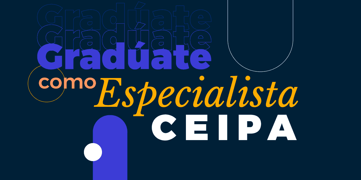 Graduate como especialista CEIPA Powered by Arizona State University