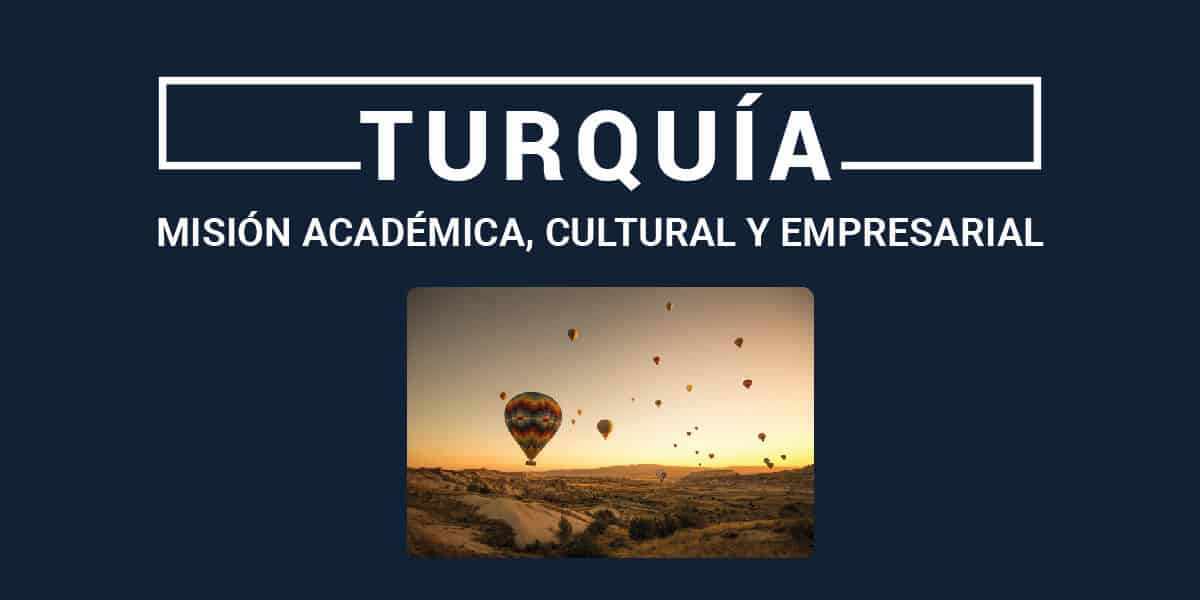 Turquía misión académica, cultural y empresarial Ceipa Business School