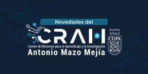 Novedades del CRAI+I Ceipa Business School