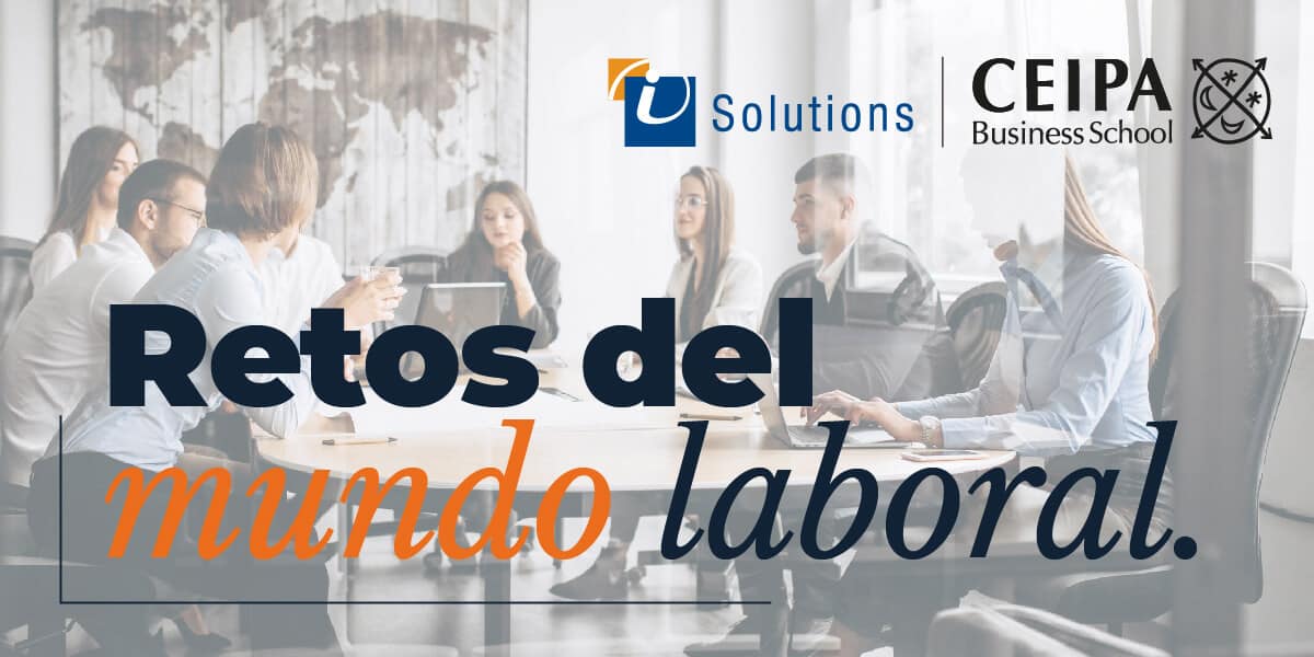 Retos del mundo laboral CEIPA Powered by Arizona State University