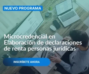 Microcredencial en Elaboración de declaraciones de renta personas jurídicas