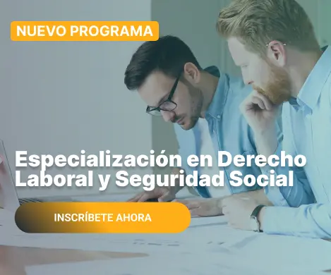 Especialización en Derecho Laboral y Seguridad Social